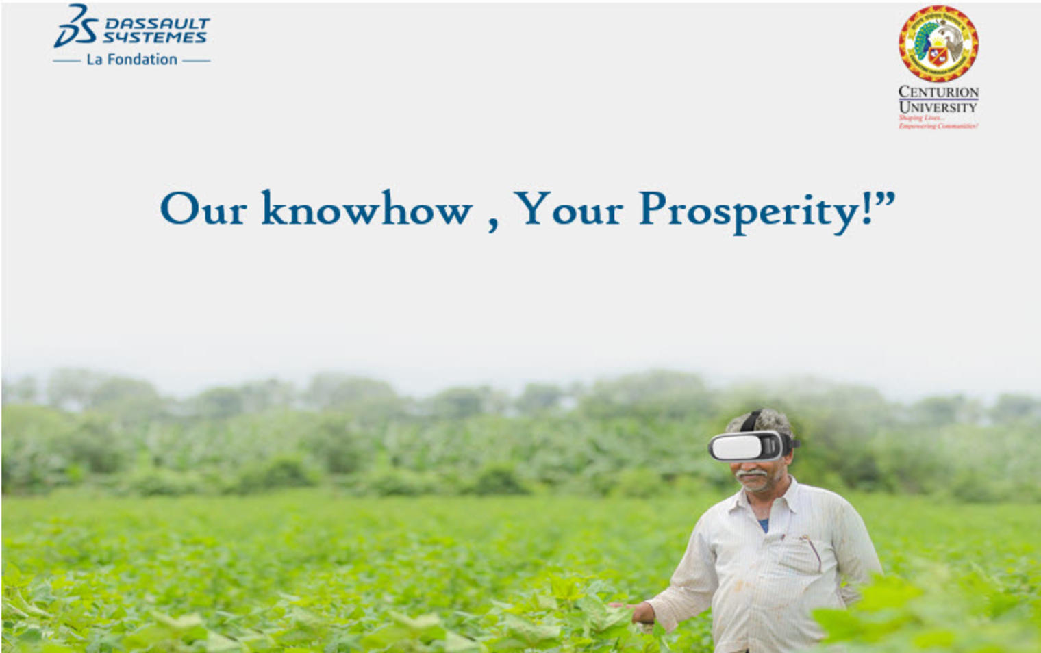 Our knowhow, your prosperity - farmer using VR technology > La Fondation Dassault Systèmes